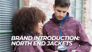 Brand Introduction North End Jackets