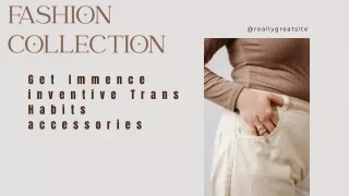 Get Immence inventive Trans Habits accessories