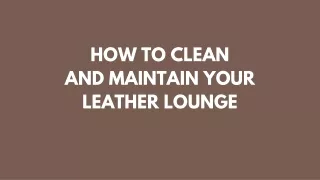 How To Clean And Maintain Your Leather Lounge