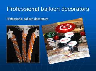 Professional balloon decorators