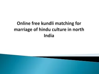 Online free kundli matching for marriage of hindu culture in north India