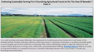 Embracing Sustainable Farming For A Flourishing Agricultural Future As Per The View Of Benedict T Palen Jr