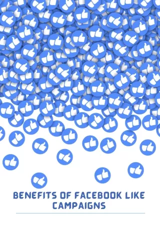 Benefits of Facebook Like Campaigns