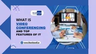 What is Video Conferencing and Top Features of it