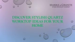 Discover Stylish Quartz Worktop Ideas For Your Home