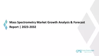 Mass Spectrometry Market 2023-2032; Growth Forecast & Industry Share Report