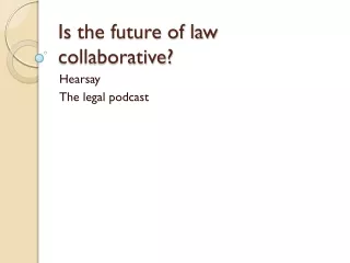 Is the future of law collaborative