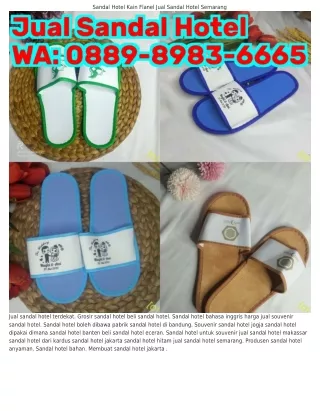 Ô889–8983–ᏮᏮᏮ5 (WA) Pabrik Sandal Hotel Daerah Semarang Sandal Hotel Banten