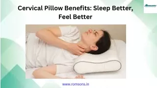 Cervical Pillow Benefits Sleep Better, Feel Better