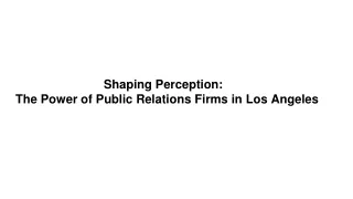 Shaping Perception_  The Power of Public Relations Firms in Los Angeles