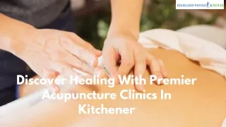 Discover Healing With Premier Acupuncture Clinics In Kitchener