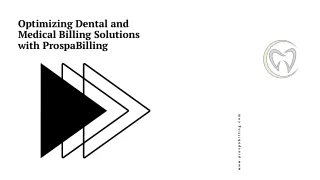 Optimizing Dental and Medical Billing Solutions with ProspaBilling - Presentation (1).pdf