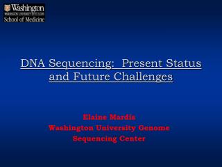 DNA Sequencing: Present Status and Future Challenges