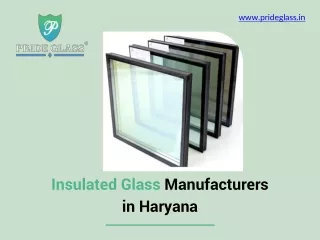 Insulated Glass Manufacturers in Haryana