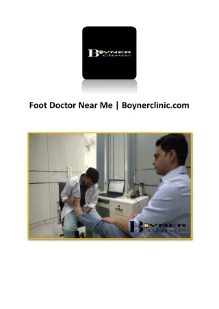 Foot Doctor Near Me | Boynerclinic.com