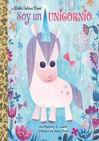 PDF_ Soy un Unicornio (Little Golden Book) (Spanish Edition)