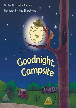 get [PDF] Download Goodnight, Campsite: (A children's Book on Camping Featuring RVs, Travel