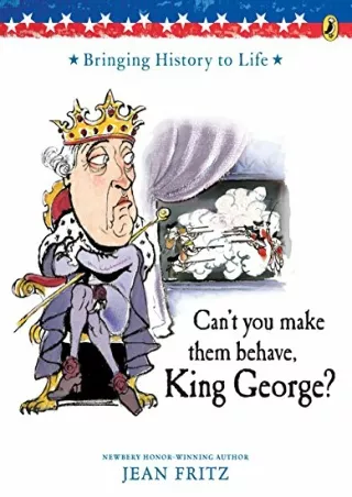 Read ebook [PDF] Can't You Make Them Behave, King George?