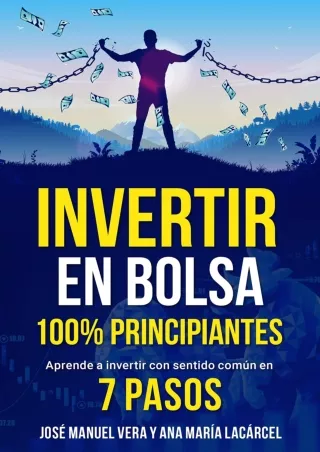 PDF/READ Invertir en Bolsa 100% Principiantes: Aprende a invertir con sentido común en