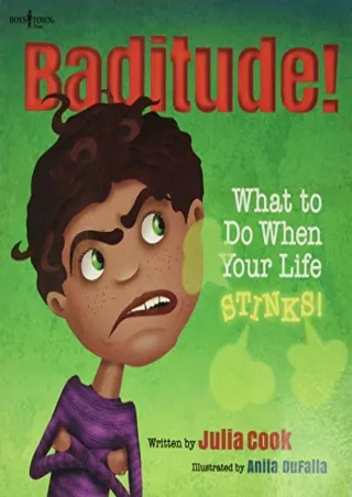 Download Book [PDF] Baditude! What to Do When Life Stinks! (Responsible Me!)