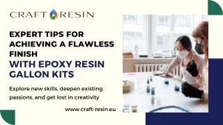 Expert Tips For Achieving A Flawless Finish With Epoxy Resin Gallon Kits