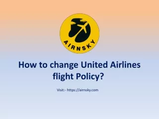 How to change United Airlines flight Policy?