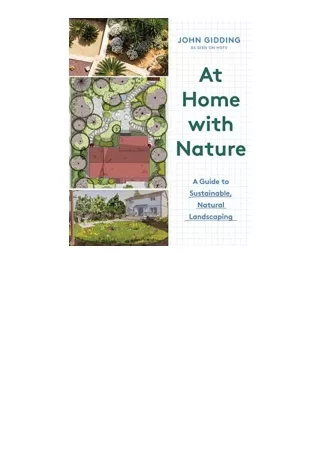 Download At Home with Nature A Guide to Sustainable Natural Landscaping full