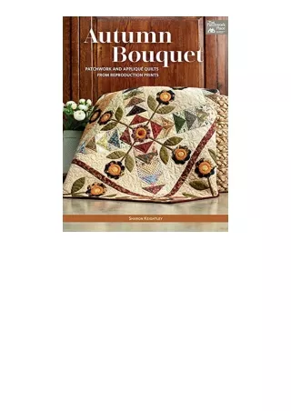 Download PDF Autumn Bouquet Patchwork and Appliqué Quilts from Reproduction Prints for android