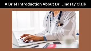 A Brief Introduction About Dr. Lindsay Clark