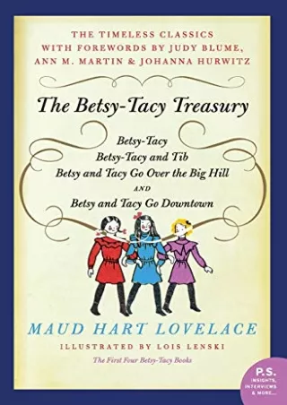 Download Book [PDF] The Betsy-Tacy Treasury: The First Four Betsy-Tacy Books