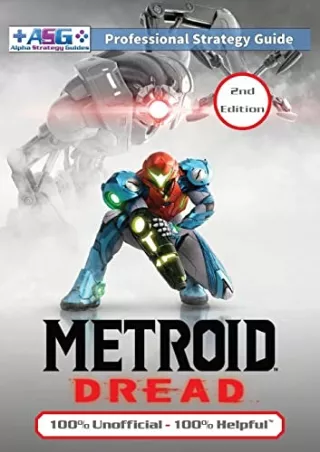 PDF_ Metroid Dread Strategy Guide (2nd Edition - Full Color): 100% Unofficial -