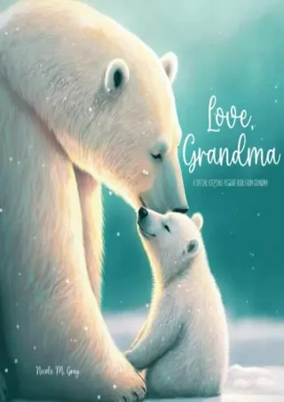 Download Book [PDF] Book from Grandma to Grandchild | Special Keepsake Picture Book for Grandkids