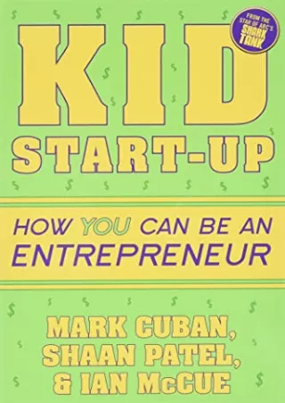 READ [PDF] Kid Start-Up: How YOU Can Become an Entrepreneur