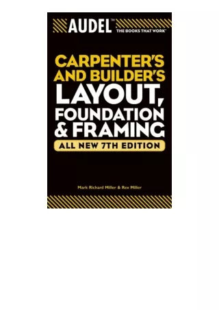PDF read online Audel Carpenters and Builders Layout Foundation and Framing full
