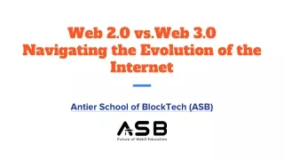 Web 2.0 vs. Web 3.0 : Navigating the Evolution of the Internet - ASB