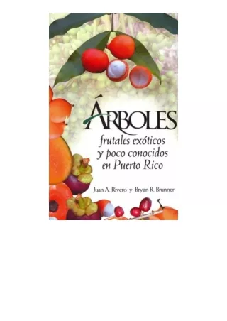 Download PDF Arboles Frutales Exoticos Y Poco Conocidos En Puerto Rico Spanish Edition free acces