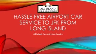 Hassle-Free Airport Car Service to JFK from Long Island