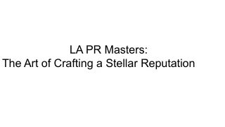 LA PR Masters_  The Art of Crafting a Stellar Reputation