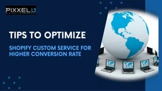 12 Tips to Optimize Shopify Custom Service for Higher Conversion Rate