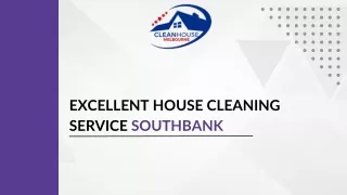 Excellent House Cleaning Service Southbank