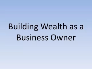 Building Wealth as a Business Owner