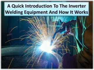 The Many Benefits of Using an Inverter Welder