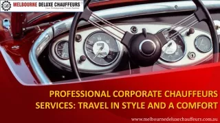 Professional Corporate Chauffeur Services Travel In Style and Comfort