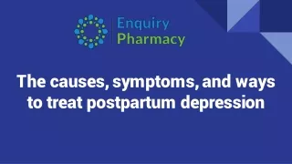 The causes, symptoms, and ways to treat postpartum depression