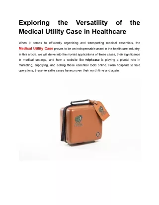 Exploring the Versatility of the Medical Utility Case in Healthcare