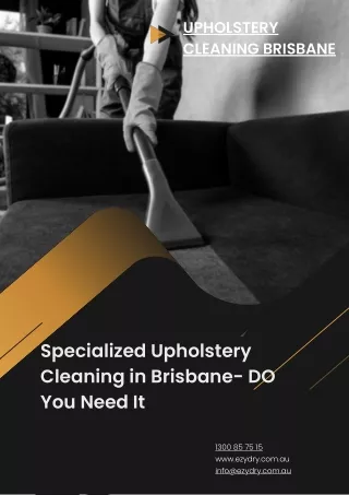 Specialized Upholstery Cleaning in Brisbane- DO You Need It