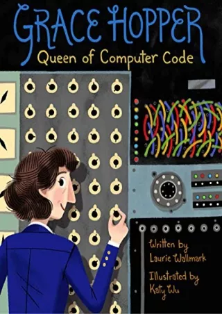 PDF_ Grace Hopper: Queen of Computer Code (Volume 1) (People Who Shaped Our World)