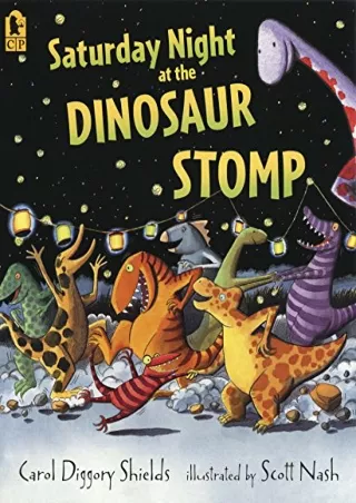 [READ DOWNLOAD] Saturday Night at the Dinosaur Stomp