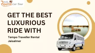 Get the Best Luxurious Ride with Tempo Traveller Rental Jaisalmer