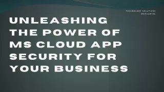 Empowering Business Security Exploring MS Cloud App Security